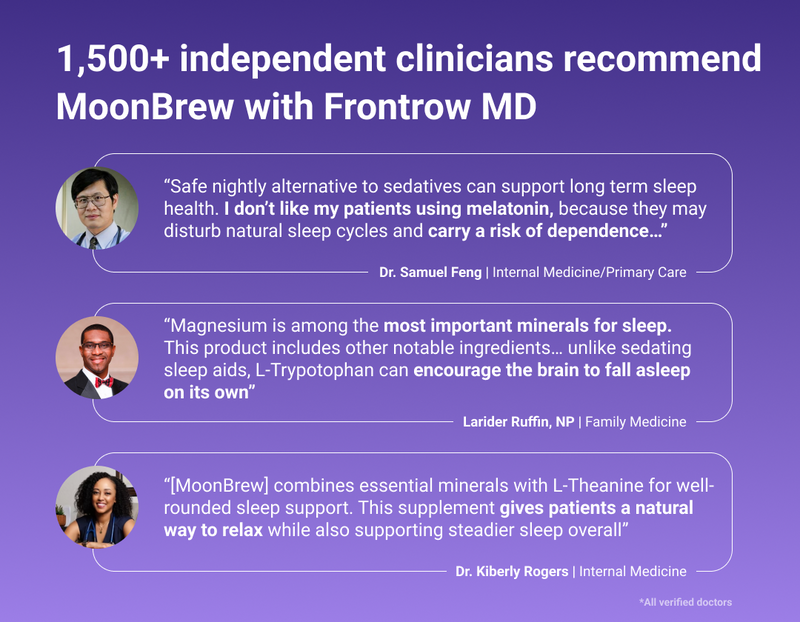 Infographic of 1,500+ independent clinicians recommending MoonBrew and three clinician quotes endorsing MoonBrew for sleep